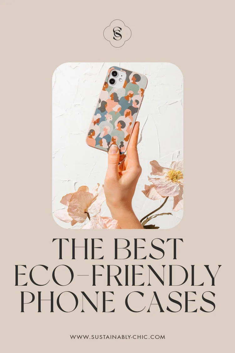 View of 9 Eco-Friendly & Sustainable Phone Cases (2025) — Sustainably Chic